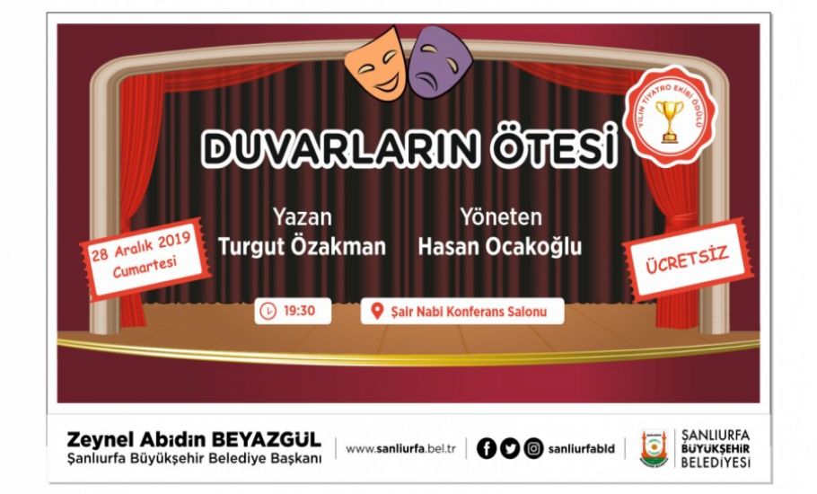Tiyatro Oyunu Duvarların Ötesi Şanlıurfa Büyükşehir Belediyesi Tiyatro Oyunu Duvarların Ötesi Şanlıurfa Büyükşehir Belediyesi